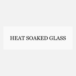 Heat soaked glass